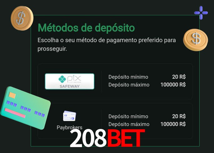 O cassino 208bet oferece uma grande variedade de métodos de pagamento
